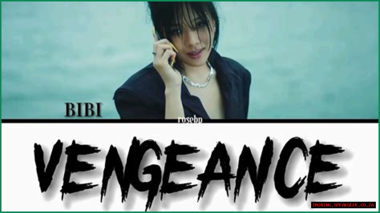 Bibi Vengeance Lyrics - Bibi Vengeance Translations